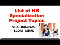 HR Specialization Project Topics I MBA- HR I BMS I BCOM I Human Resources Management