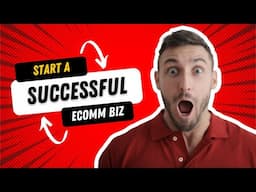 5 Simple Steps to Starting a Successful E commerce Business