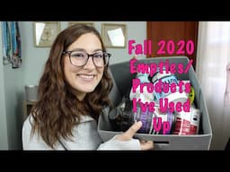 Fall 2020 Empties/Products I've Used Up