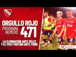 Orgullo Rojo Radio 🎙️ #471 | #INDEPENDIENTE 🇦🇹, y el análisis post duelo ante TIGRE