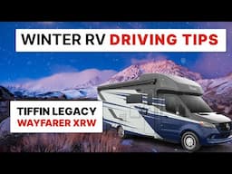 RV Winter Driving Tips & The Tiffin Wayfarer XRW