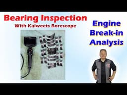 Engine Bearing Analysis and Bore Inspection with a Kaiweets Borescope