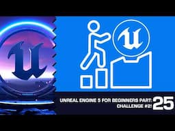 CHALLENGE #2 Add Another Obstacle: Unreal Engine 5 for Beginners #25