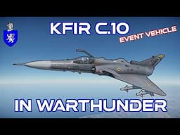 Kfir C.10 In War Thunder : A Basic Review