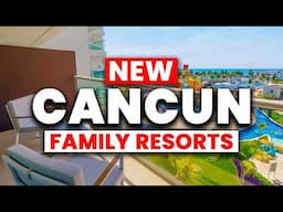 2025 | Top 6 BEST Family Resorts Cancun Mexico