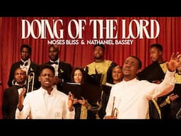 Moses Bliss and Nathaniel Bassey - Doing Of The Lord (Official Video)