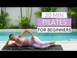 30 MIN PILATES FOR BEGINNERS || At-Home Mat Pilates (No Equipment)