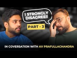 In Conversation With AV Prafullachandra - PART 3