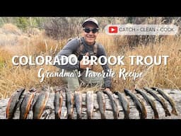 COLORADO BROOK TROUT ~ Catch Clean Cook