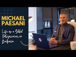 Michael Paesani, y la vida como un emprendedor global en Bulgaria