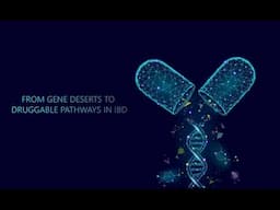 Lunch Hour Lecture | From gene deserts to druggable pathways in Inflammatory Bowel Disease