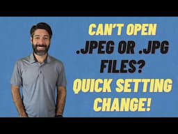 Can't Open a .jpeg or .jpg File in Windows 10 or 11? (Quick Setting Change To FIX It!)