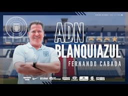 ADN BLANQUIAZUL🧬FERNANDO CABADA| ALIANZA LIMA TV