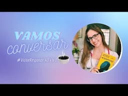 Vamos Conversar! | #VickieResponde AO VIVO 🦄