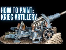 How to Paint Krieg Artillery