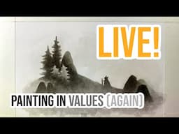 LIVE! - Painting in values again!