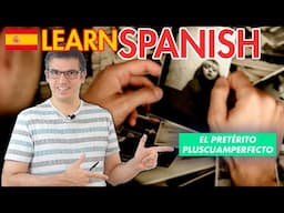 ✅ Spanish Pluperfect Tense: How, Why, When and What for | Learn Spanish by Listening