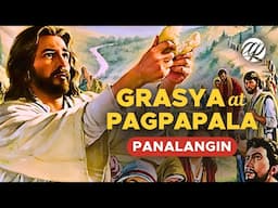 Panalangin para sa GRASYA AT PAGPAPALA (2025) • Tagalog Prayer