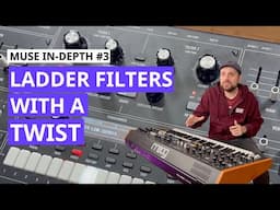 Muse Filters, A Deep Dive Into Moog's Ladders With Custom Sounds