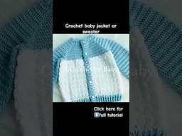 Crochet baby sweater cardigan or coat pattern #crochetforbaby #crochet #ganchillo