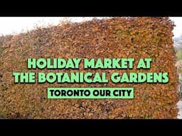 Let's shop and eat at Toronto's Botanical Garden Holiday Market 2024! Tacos, empanadas, and more!