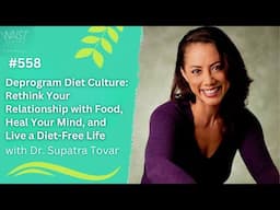 Deprogram Diet Culture: Rethink Your Relationship with Food, Heal Your Mind, Live a Diet-Free Life