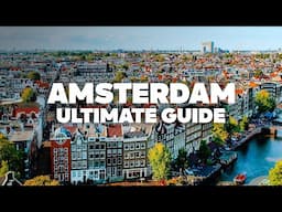 THE ULTIMATE AMSTERDAM GUIDE! Things to do, Where to Stay, Shopping and ride!