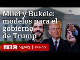 Cómo Milei y Bukele se han convertido en modelos para el nuevo gobierno de Trump