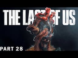 The Last of Us – PC Walkthrough Gameplay - Part 28