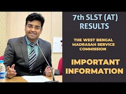 7th SLST (AT) RESULTS IMPORTANT INFORMATION - CLARIFICATION WEST BENGAL MADRASAH SERVICE COMMISSION