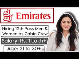 Emirates Airlines Recruitment: Hiring Cabin Crew in India | Highest paying Job Vacancy for 12th Pass