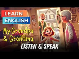 I Love My Grandparents | Improve Your English | English Listening Skills - English Speaking Practice