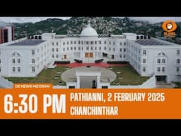 DD News Mizoram Chanchinthar | 2 February 2025 | 6:30 PM