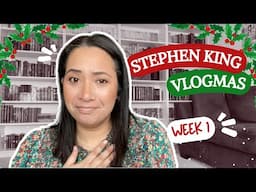 VLOGMAS WEEK 1 // getting to my Stephen King TBR