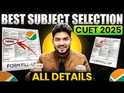 CUET 2025 🔥 Best Subject Combination Form Filling Guide 😱😱 Don’t Make This Mistake ❌❌