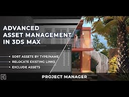 Advanced Asset Management in 3ds Max: Relocate/Sort/Exclude