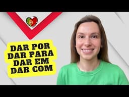 Portuguese phrasal verbs: DAR com, em, por, para