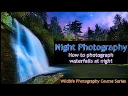 How To Photograph Waterfalls Day And Night