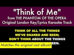 "Think of Me" (Original London Version) from The Phantom of the Opera - Karaoke Track with Lyrics