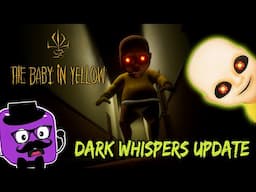 Our Babysitting Job Just Got SCARIER! | The Baby in Yellow: Dark Whispers Update