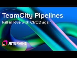 Enjoy a better CI/CD experience with TeamCity Pipelines