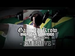 Gangzta Krow - [Prévia] Brincadeira de Bandido (Prod. Sogakan) (Lyric video)