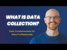 What is Data Collection? | Data Fundamentals for Beginners