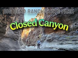 Exploring Closed Canyon | Big Bend Ranch State Park