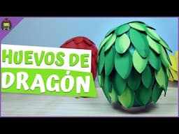 CREA TUS HUEVOS DE DRAGÓN - Manualidades fáciles