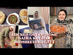 Locked out of home | SAIRA ka ghar | Bedsheets ka GIFT 🎁