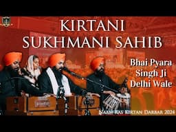 Kirtani Sukhmani Sahib | Bhai Pyara Singh Ji Delhi Wale | Naam Ras Kirtan Darbar 2024 | Singapore |