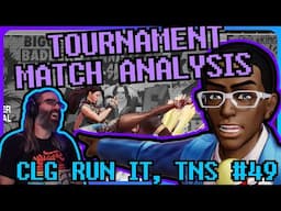 KOFXV Tournament Match Analysis - CLG Run It #34, TNS #49