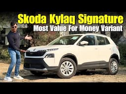 SKODA KYLAQ SIGNATURE Walkaround! Most Value For Money Variant! खूब बिकेगा ये