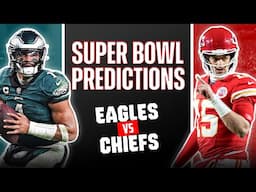 NFL Super Bowl LIX Predictions, Player Props, Game Picks & More | Eagles vs. Chiefs Matchup Preview